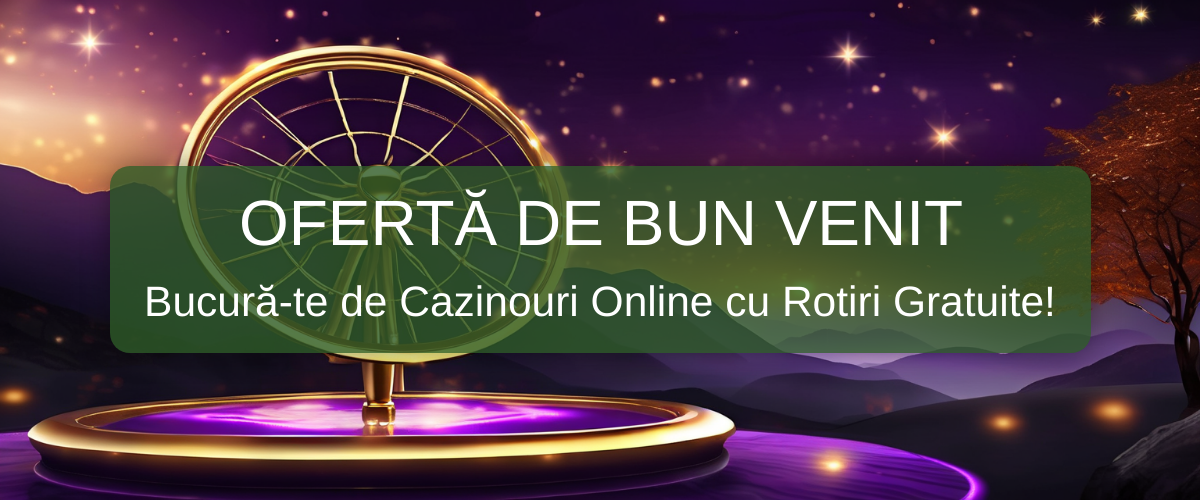 Cazinouri Online cu Rotiri Gratuite 2026 - România